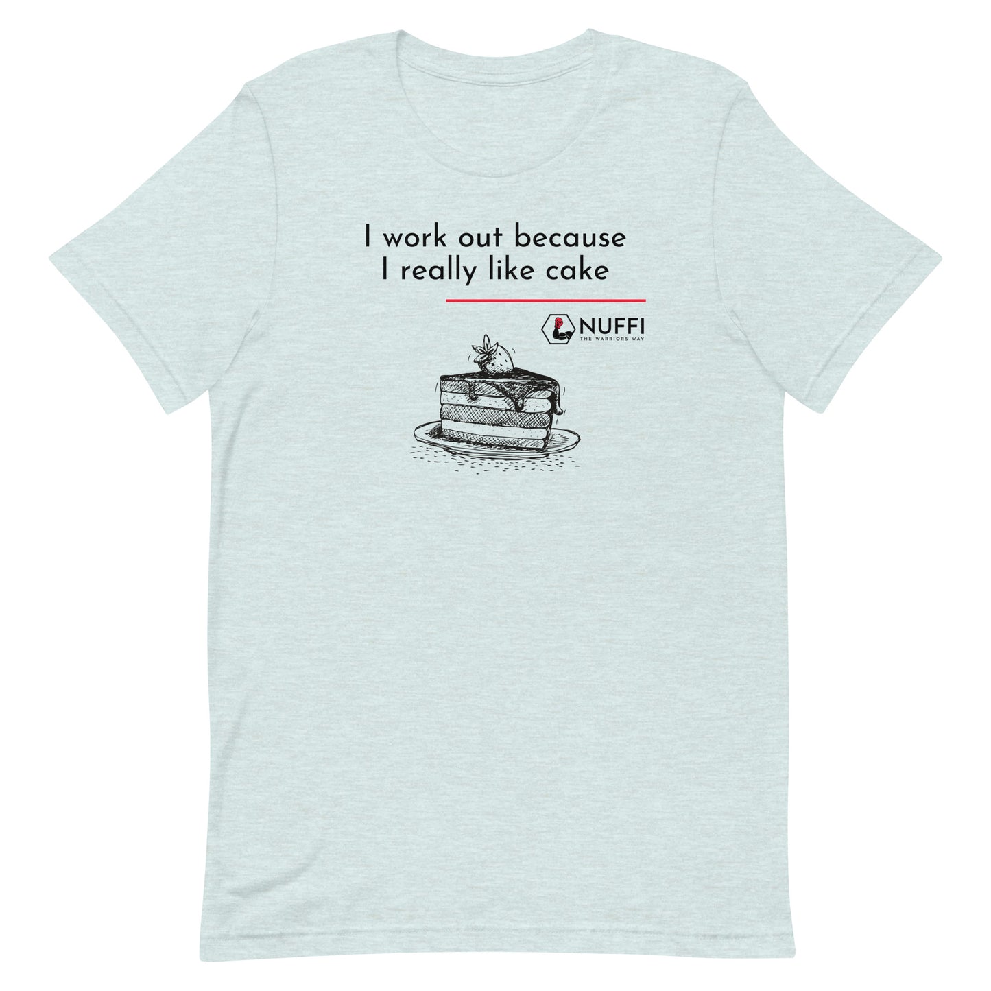 Ladies I work out because I really like cake T-Shirt