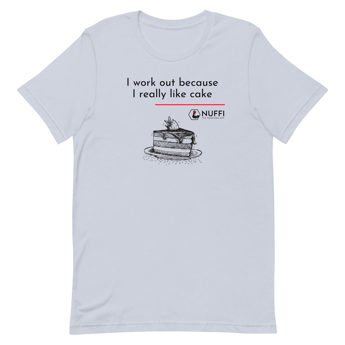 Ladies I work out because I really like cake T-Shirt