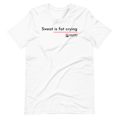 Women's Sweat is fat crying T-Shirt