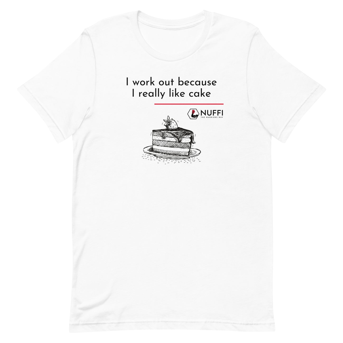 Ladies I work out because I really like cake T-Shirt