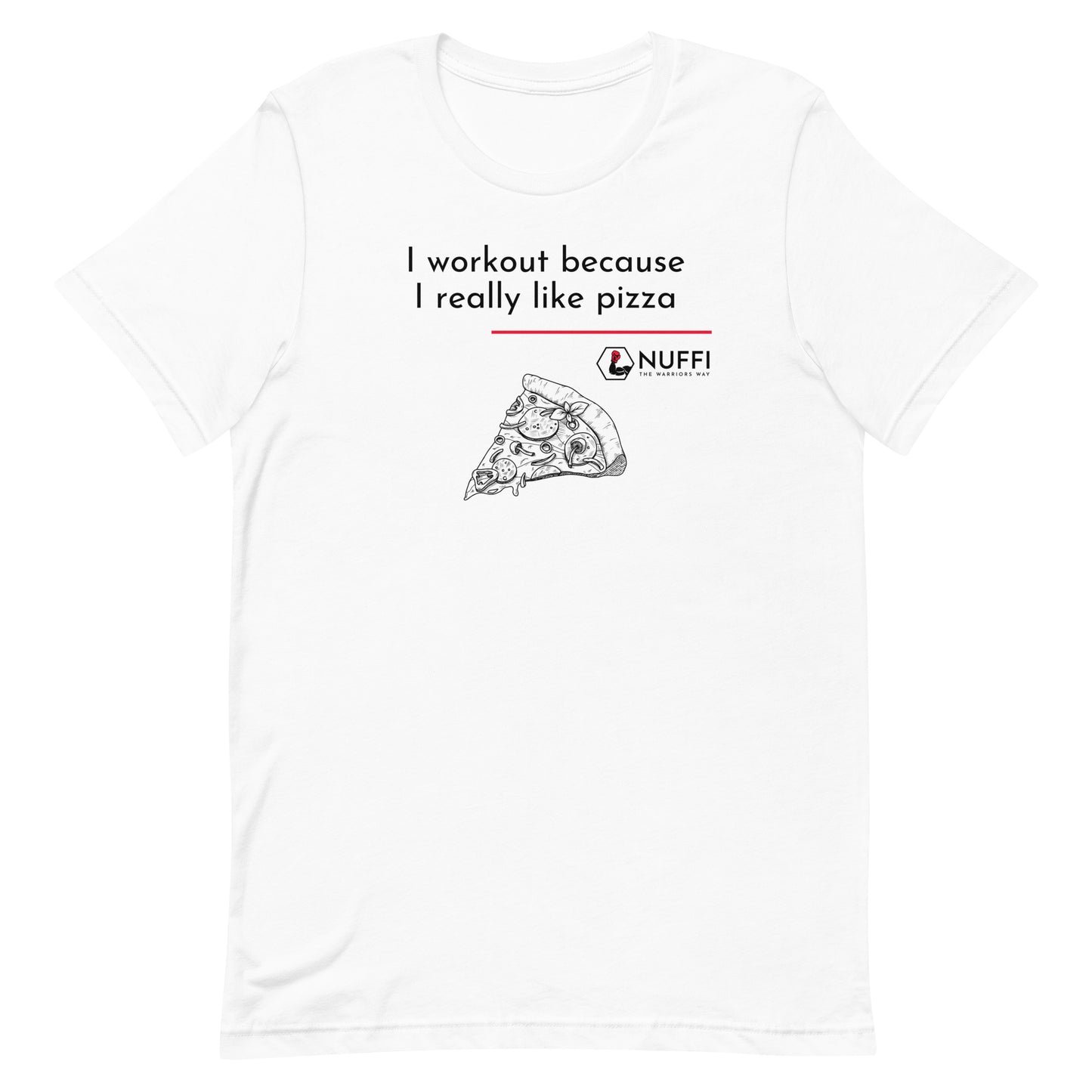 Ladies I work out because I really like pizza T-Shirt