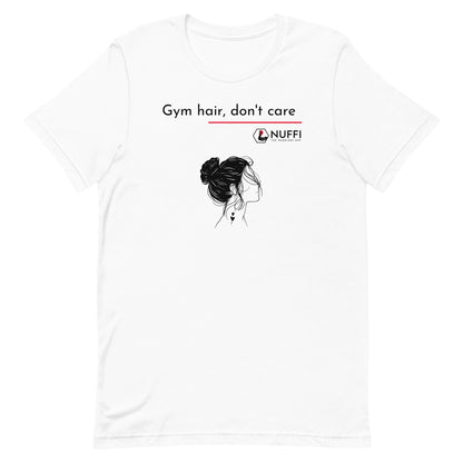 Women's Gym hair, don't care t-shirt